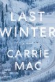 Go to record Last winter : a novel