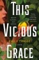 This vicious grace  Cover Image