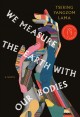 We Measure the Earth with Our Bodies Cover Image