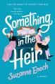 Something in the Heir : A Novel  Cover Image