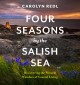 Four seasons by the Salish Sea : discovering the natural wonders of coastal living  Cover Image