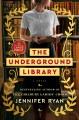 Go to record The underground library : a novel
