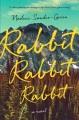 Rabbit rabbit rabbit : a novel  Cover Image
