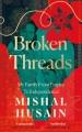 Broken threads : my family from empire to independence  Cover Image