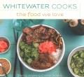 Whitewater cooks the food we love  Cover Image