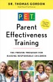 Parent effectivenss training : the proven program for raising responsible children. Cover Image