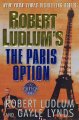 Go to record Robert Ludlum's the Paris option : a covert-one novel