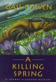 A killing spring : a Joanne Kilbourn mystery  Cover Image